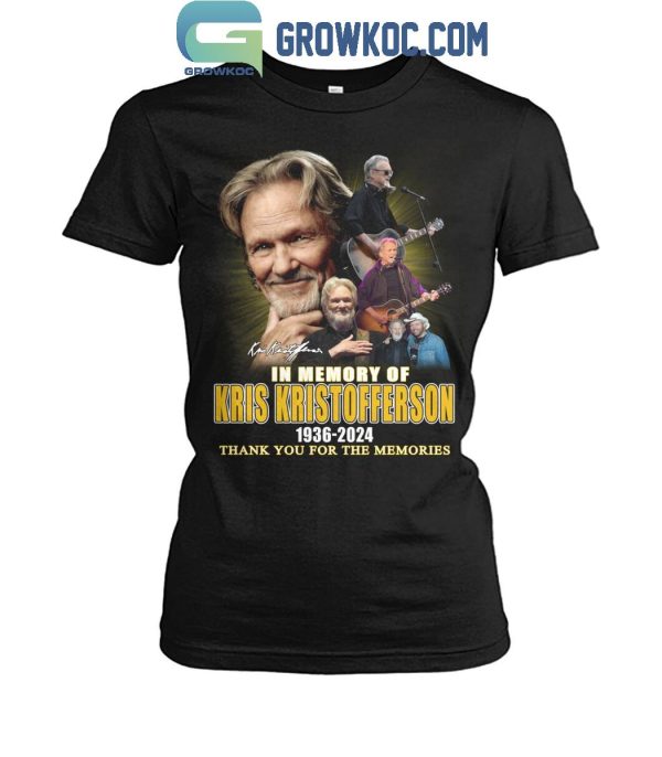 Kris Kristofferson 1936-2024 Thank You For The Memories Always In Our Memory T-Shirt