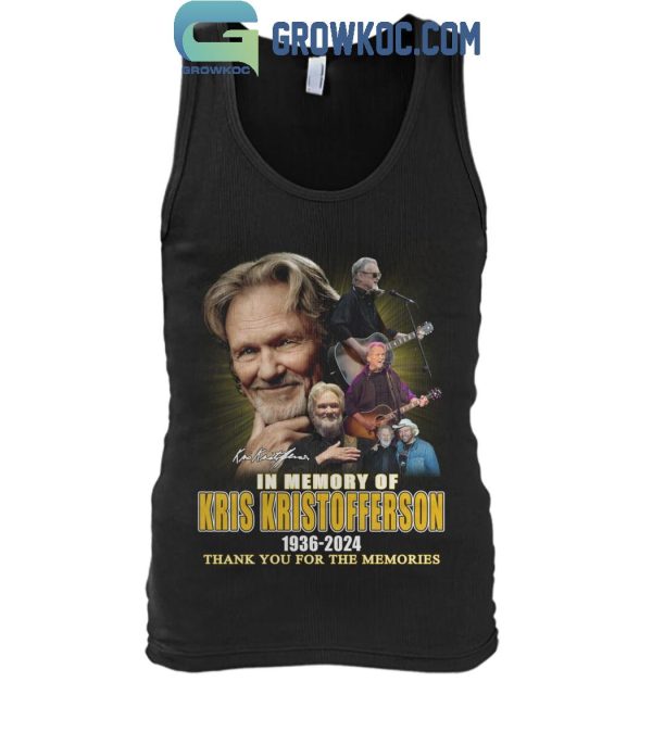 Kris Kristofferson 1936-2024 Thank You For The Memories Always In Our Memory T-Shirt