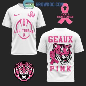 LSU Tigers Tackle Breast Cancer Pink Out Geaux Pink Hoodie T-Shirt