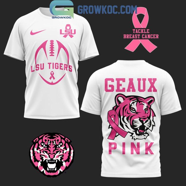 LSU Tigers Tackle Breast Cancer Pink Out Geaux Pink Hoodie T-Shirt