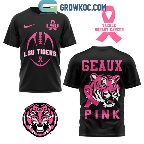 LSU Tigers Tackle Breast Cancer Pink Out Geaux Pink Hoodie T-Shirt