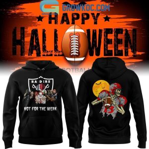 Las Vegas Raiders Halloween Not For The Weak Hoodie T-Shirt