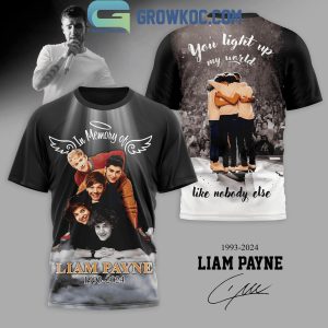 Liam Payne You Light Up My World Like Nobody Else 1993-2024 Hoodie T-Shirt