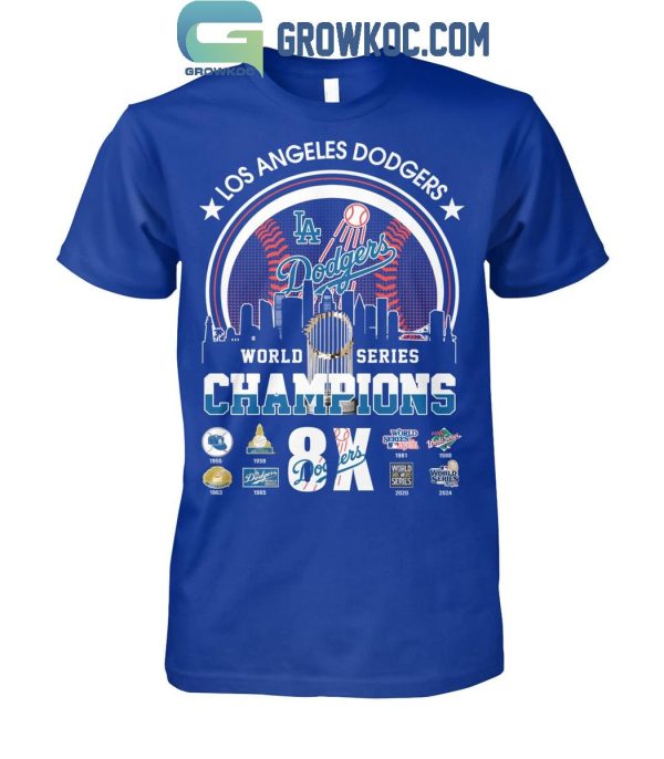 Los Angeles Dodgers 8 Times 2024 World Series Champions T-Shirt