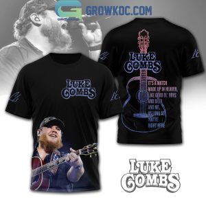 Luke Combs It’s A Match Made Up In Heaven Hoodie T-Shirt