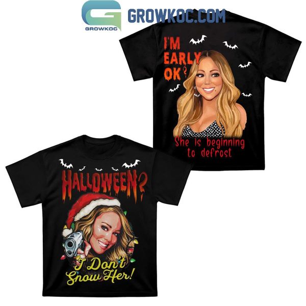 Mariah Carey Halloween I Don’t Snow Her Defrosting Hoodie T-Shirt