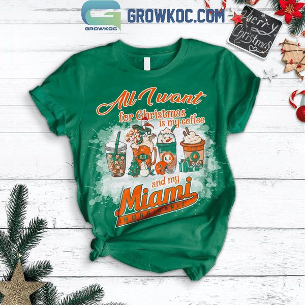 Miami Hurricanes All I Want For Christmas Is My Coffee And Hurricanes Fleece Pajamas Set