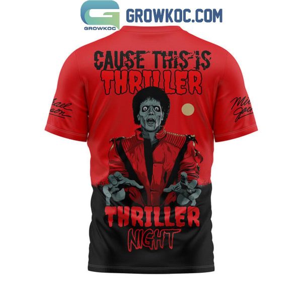 Michael Jackson Cause This Is Thriller Night King Of Pop Halloween Hoodie T-Shirt