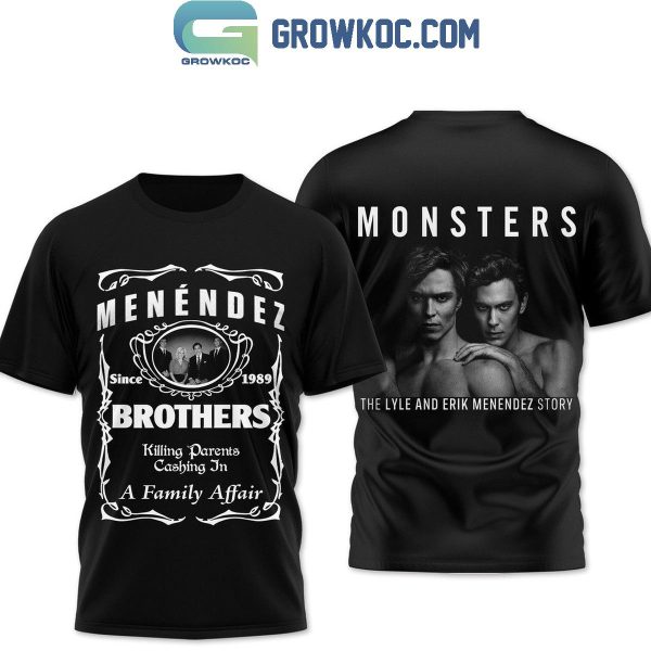 Monsters The Lyle And Erik Menendez Story Since 1989 Hoodie T-Shirt