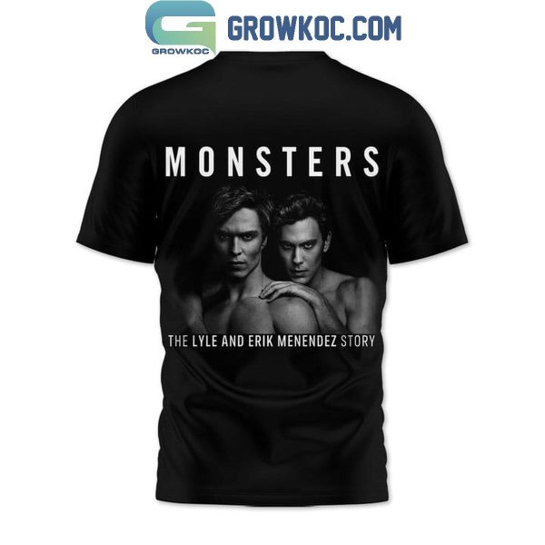 Monsters The Lyle And Erik Menendez Story Since 1989 Hoodie T-Shirt