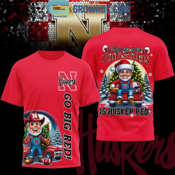 Nebraska Cornhuskers All I Want For Christmas Is Husker Red Hoodie T-Shirt