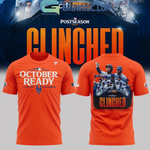 New York Mets Clinched October Ready Postseason 2024 Hoodie T-Shirt