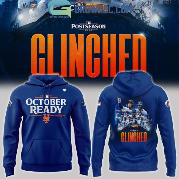 New York Mets Postseason 2024 Clinched October Ready Hoodie T-Shirt