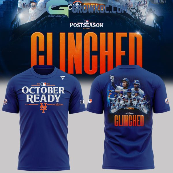 New York Mets Postseason 2024 Clinched October Ready Hoodie T-Shirt