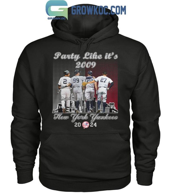 New York Yankees 2024 Champions Party Like It’s 2009 Fan T-Shirt