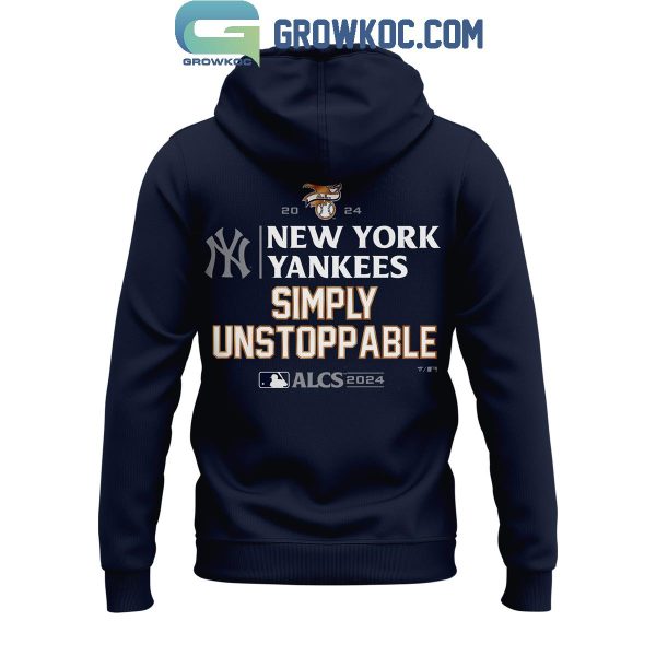 New York Yankees World Series 2024 Simply Unstoppable Hoodie T-Shirt