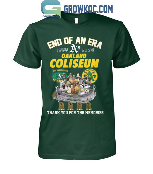 Oakland Athletic End Of An Era 1968-2024 Oakland Coliseum Thank You T-Shirt