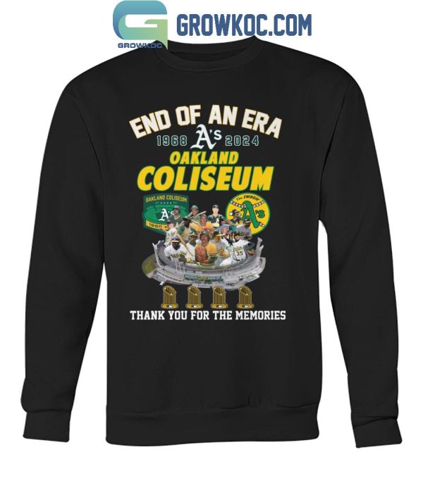 Oakland Athletic End Of An Era 1968-2024 Oakland Coliseum Thank You T-Shirt