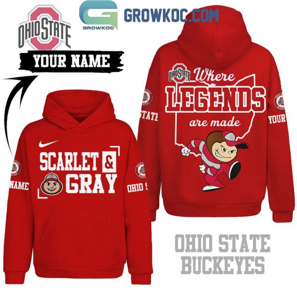 Ohio State Buckeyes Scarlet And Gray Where Legends Are Made Personalized Hoodie T-Shirt