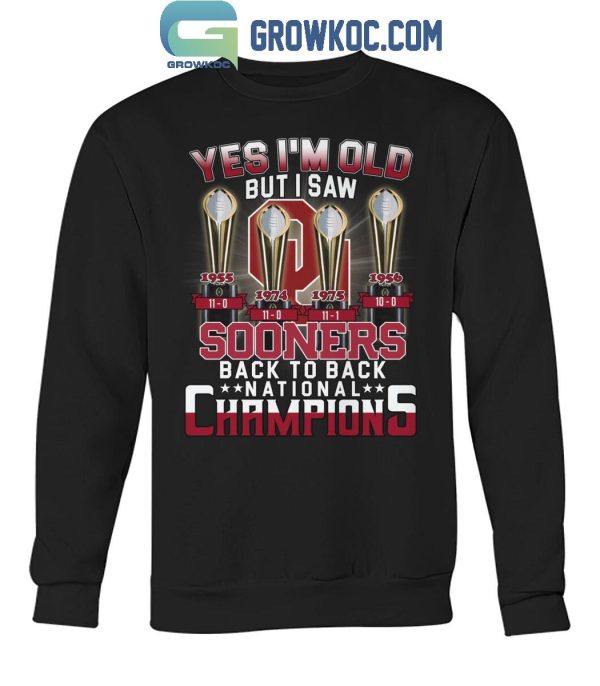 Oklahoma Sooners Yes I’m Old But I Saw Sooners Back To Back National Champs T-Shirt