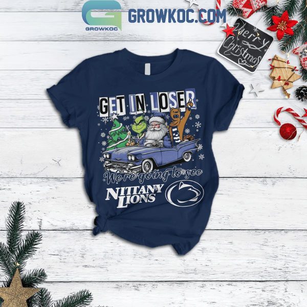 Penn State Nittany Lions Get In Loser Christmas 2024 Fleece Pajamas Set