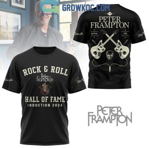 Peter Frampton Hall Of Fame Rock And Roll Introduction 2024 Hoodie T-Shirt