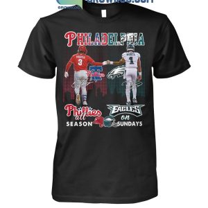 Philadelphia Phillies All Season Philadelphia Eagles On Sundays 2024 T-Shirt