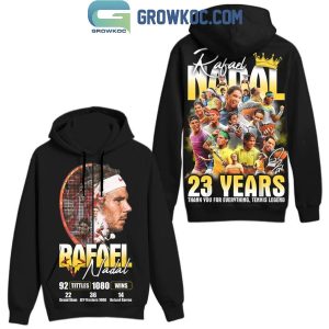 Rafael Nadal 23 Years Thank You For Everything Tennis Legend Hoodie T-Shirt