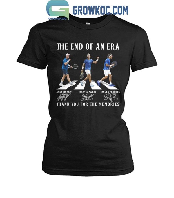 Rafael Nadal Andy Murry Roger Federer The End Of An Era T-Shirt