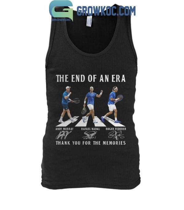 Rafael Nadal Andy Murry Roger Federer The End Of An Era T-Shirt