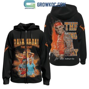 Rafael Nadal Rafa Nadal The Goat The King Of Clay Hoodie T-Shirt