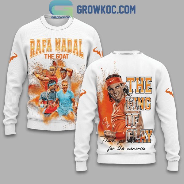 Rafael Nadal Rafa Nadal The Goat The King Of Clay Hoodie T-Shirt