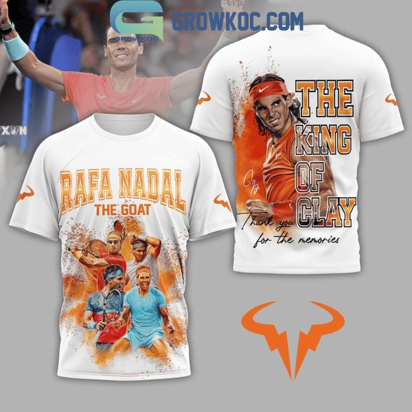 Rafael Nadal Rafa Nadal The Goat The King Of Clay Hoodie T-Shirt