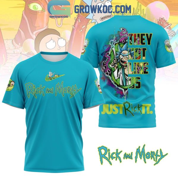 Rick And Morty They Not Like Us Just Rick It Hoodie T-Shirt