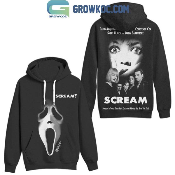 Scream Someone’s Taken Their Love Of Scary Movie Hoodie T-Shirt