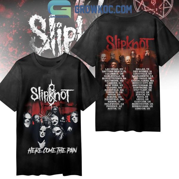 Slipknot Here Come The Pain Schedule Of Tour 2024 Hoodie T-Shirt