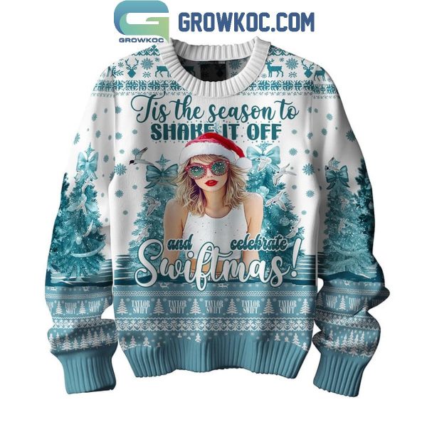 Taylor Swift Tis The Season Shake If Off And Celebrate Swiftmas Christmas Ugly Sweater