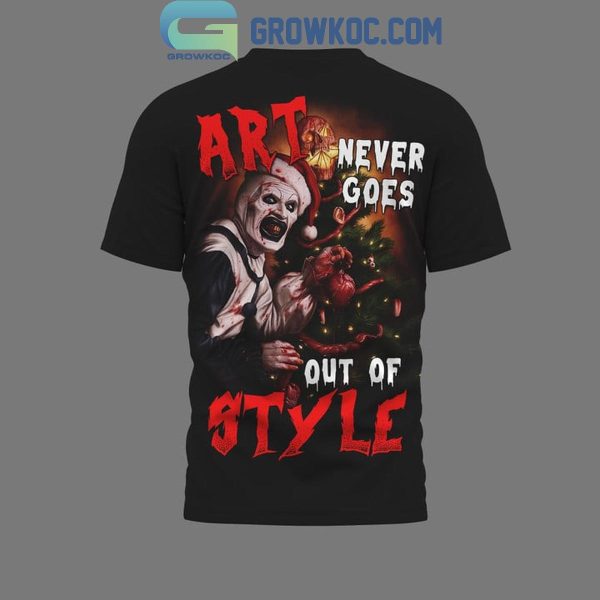 Terrifier 3 Art Never Goes Out Of Styles Hoodie T-Shirt