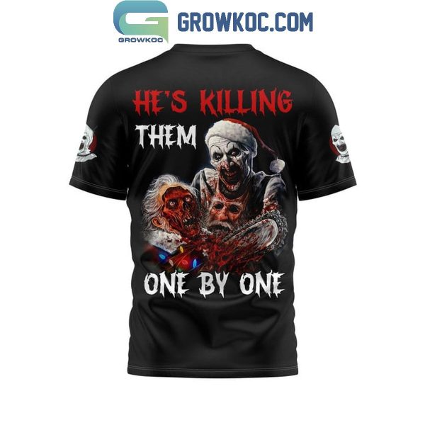 Terrifier 3 He’s Killing Them One By One Hoodie T-Shirt