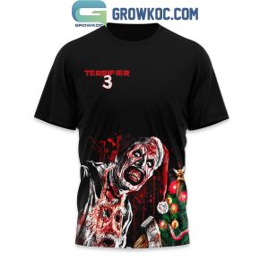 Terrifier 3 You Better Not Shout You Better Not Cry 2024 Hoodie T-Shirt