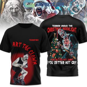 Terrifier You Better Not Shout You Better Not Cry Hoodie T-Shirt