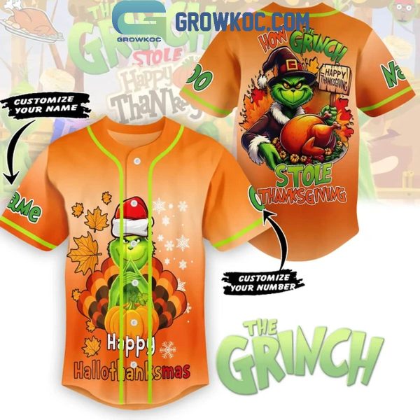 The Grinch How It Stole Thanksgiving Happy Hallothanksmas Baseball Jersey