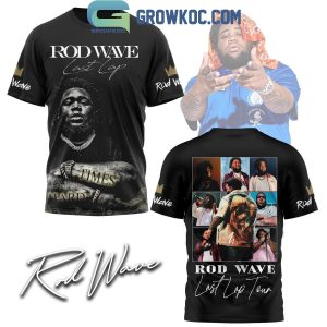 The Last Lap Tour 2024 Of Rod Wave Hoodie T-Shirt