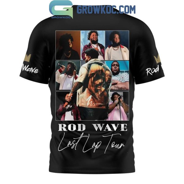 The Last Lap Tour 2024 Of Rod Wave Hoodie T-Shirt