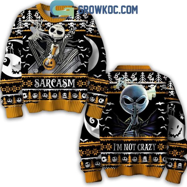 The Nightmare Before Christmas Sarcasm I’m Not Crazy Ugly Sweater