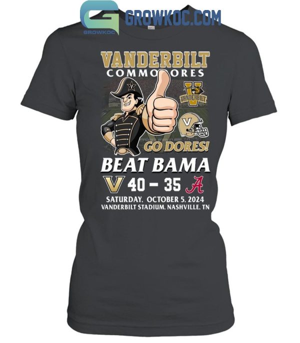 Vanderbilt Commodores Beat Alabama Crimson Tide 2024 Go Dores T-Shirt