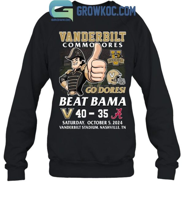 Vanderbilt Commodores Beat Alabama Crimson Tide 2024 Go Dores T-Shirt