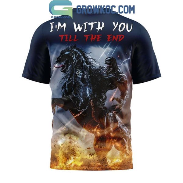 Venom I’m With You Till The End 2024 Marvel MCU Hoodie T-Shirt