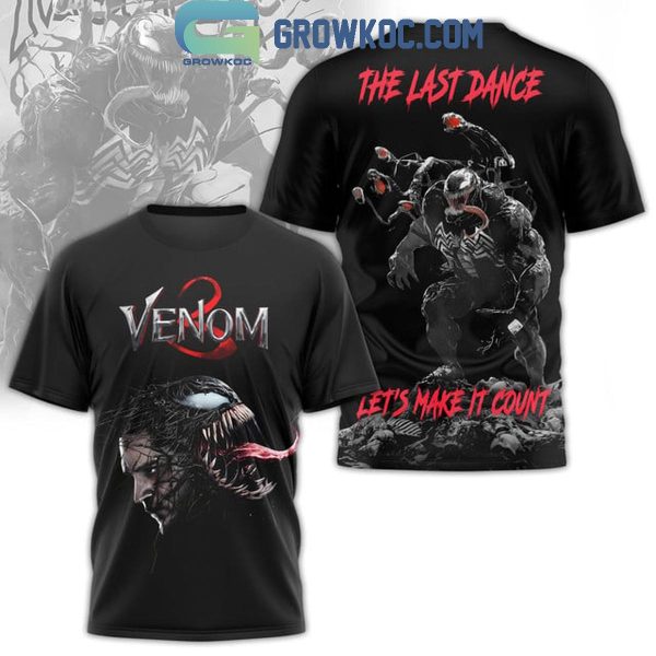 Venom The Last Dance Let’s Make It Count Hoodie T-Shirt