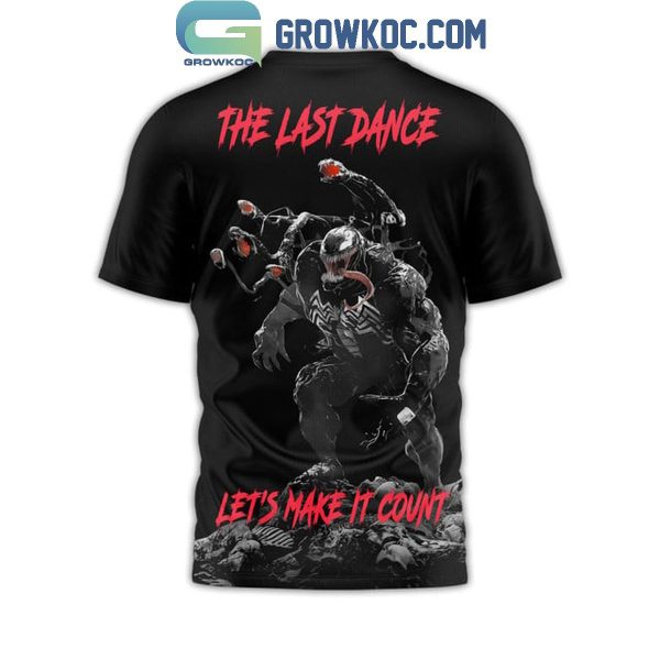 Venom The Last Dance Let’s Make It Count Hoodie T-Shirt